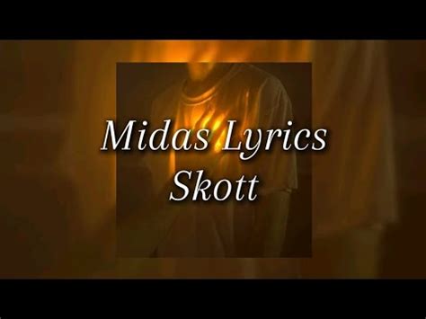 midas lyrics|Skott .